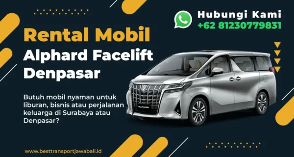 Rental Mobil Alphard Facelift Denpasar
